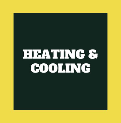 HEATING AND COOLING