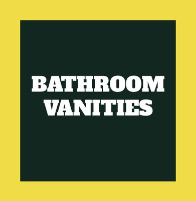 BATHROOM VANITIES