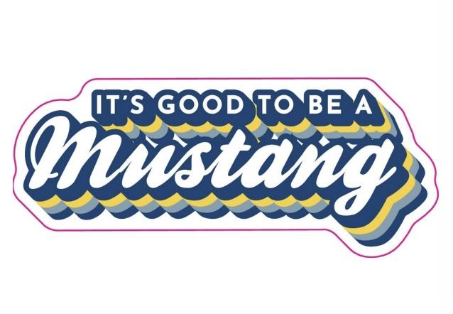 Vinyl Sticker - It's Good to be a Mustang