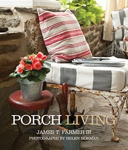 Porch Living Book by James T Farmer