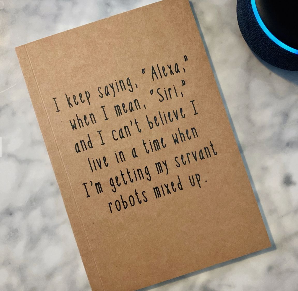 I Keep Saying “Alexa” Kraft Notebook