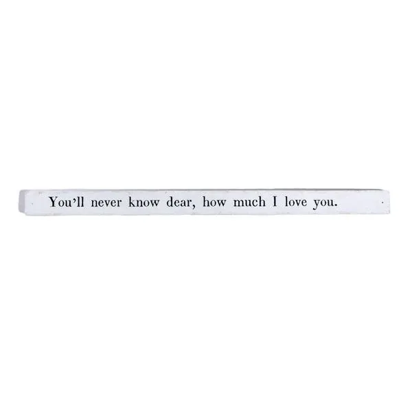 You&#39;ll Never Know Dear Poetry Stick