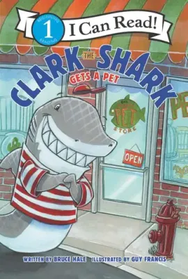 Clark the Shark Gets a Pet- I Can Read