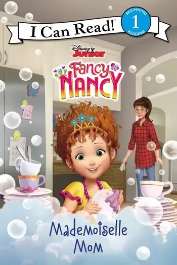 Disney Junior Fancy Nancy: Mademoiselle Mom- I Can Read