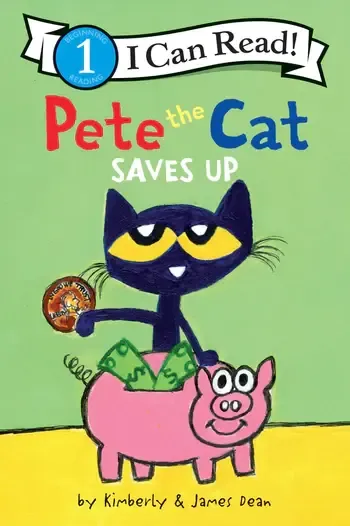 Pete the Cat Saves Up- I Can Read