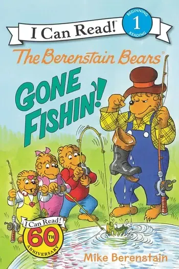 The Berenstain Bears Gone Fishin’!- I Can Read