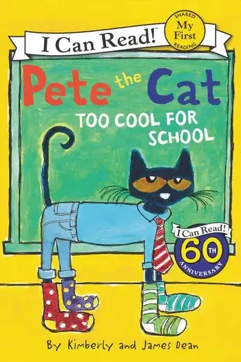 Pete the Cat: Too Cool for School- I Can Read