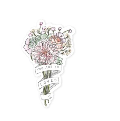 You Are So Loved Sticker