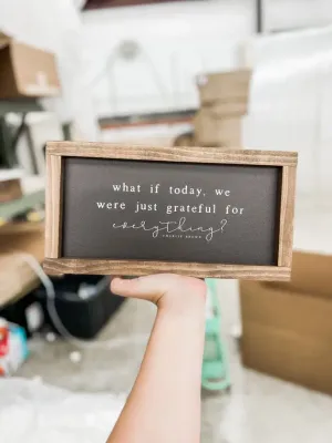 What If Today 13x7 Black / Light Oak Wooden Sign