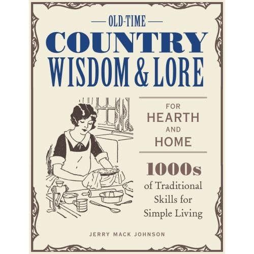 Country Wisdom &amp; Lore for Hearth &amp; Home