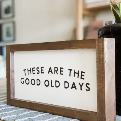 These are the Good Old Days 7x13 White / Light Oak