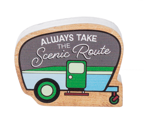 Always Take Scenic Route Block Sign