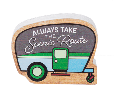 Always Take Scenic Route Block Sign