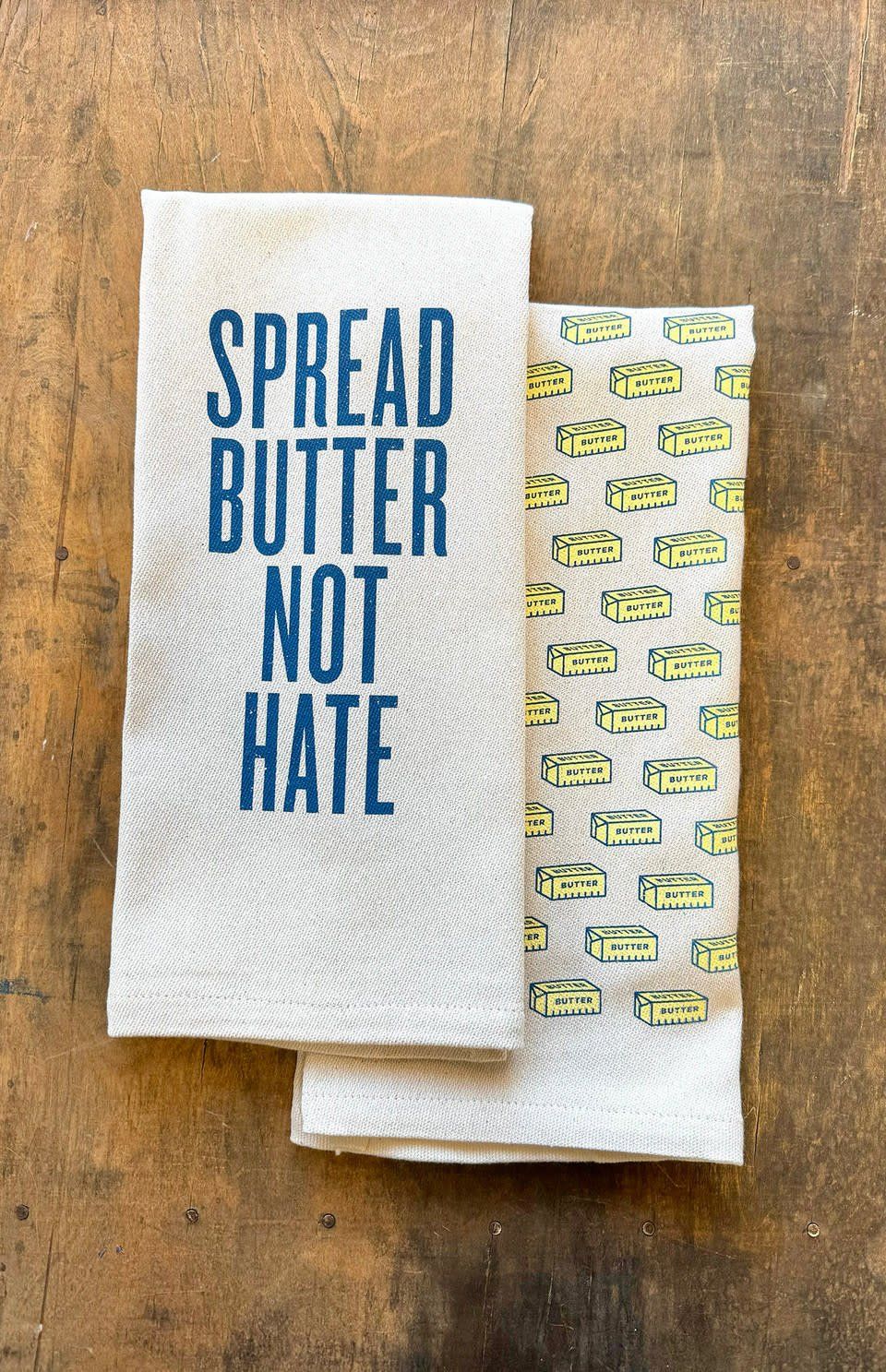 Spread Butter Not Hate Kitchen Towel