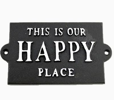 This is our Happy Place Cast Iron Sign