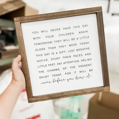 You Will Never Have This Day White/Light Oak/13x13”