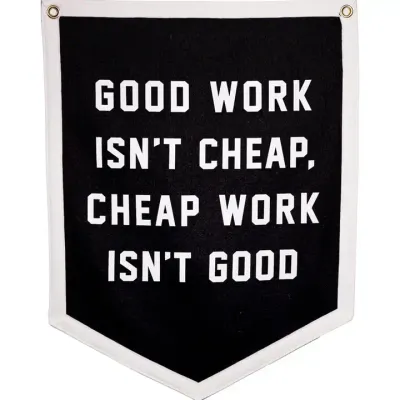 Good Work Isn&#39;t Cheap Camp Flag