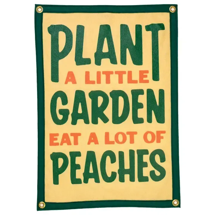 Plant A Little Garden Eat A Lot of Peaches Camp Flag