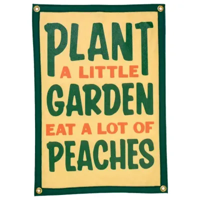 Plant A Little Garden Eat A Lot of Peaches Camp Flag