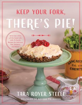 Keep Your Fork, There&#39;s Pie!