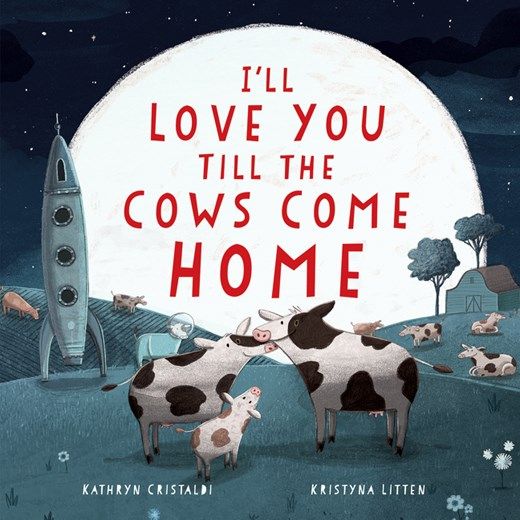 I&#39;ll Love You Till The Cows Come Home