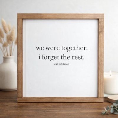 We Were Together White Wooden Sign with Dark Walnut Frame 13x13