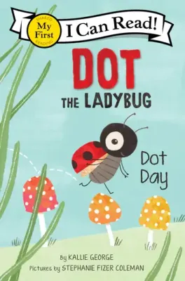 Dot the Ladybug: Dot Day - I Can Read
