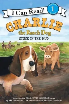 Charlie the Ranch Dog: Stuck in the Mud - I Can Read