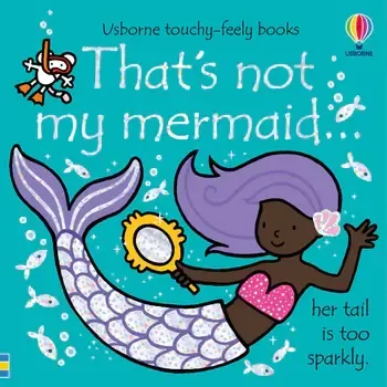 That’s not my Mermaid…