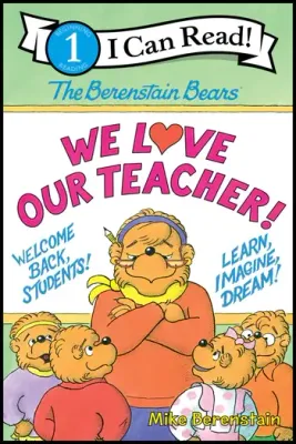The Berenstain Bears: We Love Our Teacher - I Can Read
