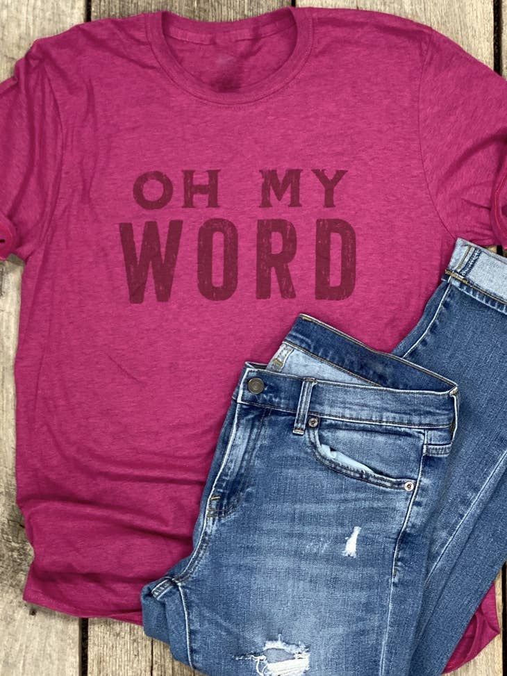 Oh My Word Tee, Size: SM