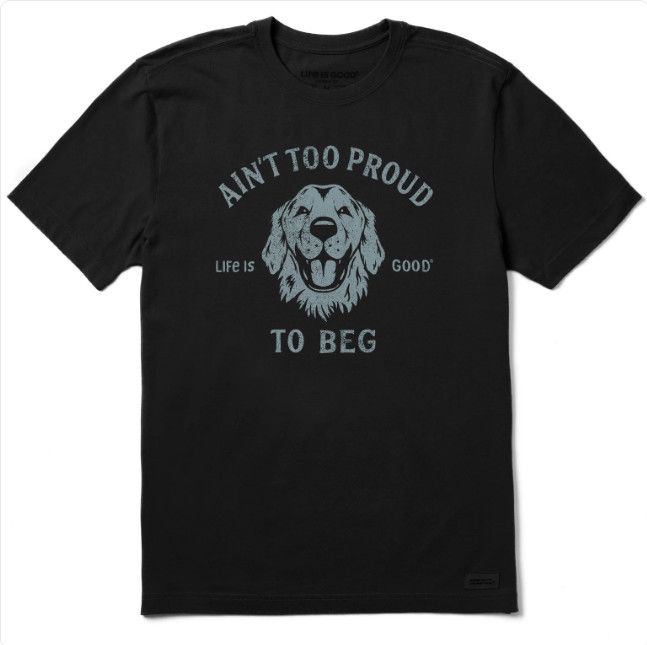 Life is Good Men's Ain’t Too Proud to Beg Tee, Size: MD
