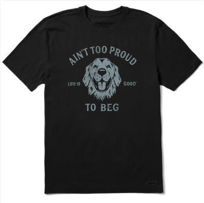 Life is Good Men's Ain’t Too Proud to Beg Tee