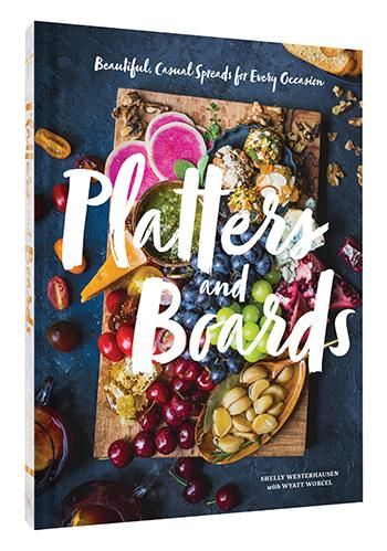 Platters and Boards Cookbook
