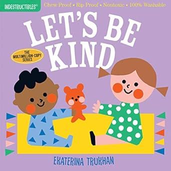 Indestructibles: Let’s Be Kind