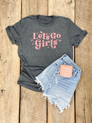 Let's Go Girls Tee