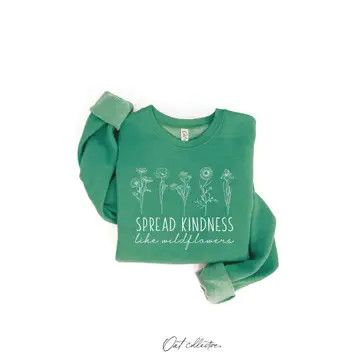 Spread Kindness Sweatshirt, Color: Emerald, Size: SM