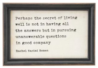 Wood Framed Wall Decor with Saying, Black &amp; White, Style: Secret of living well - Rachel Naomi Remen