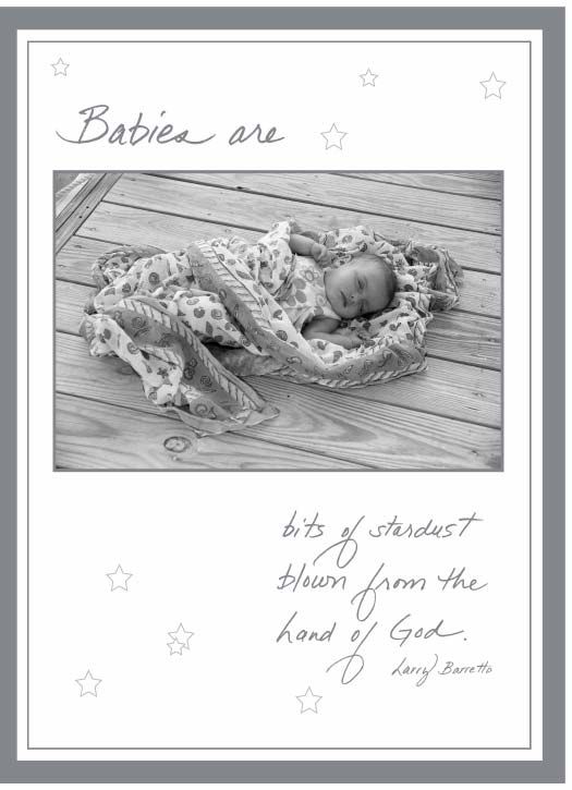 Babies are bits of stardust blown from the hand of God. - New Baby Card