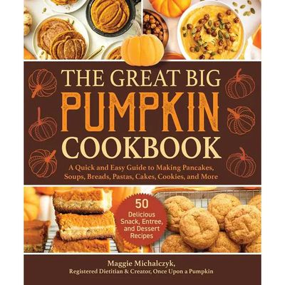 Great Big Pumpkin Cookbook By Michalczyk Maggie Book