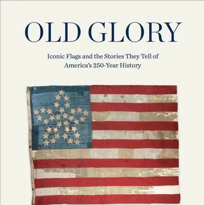 Old Glory | Iconic Flags and the Story they Told USA  Book