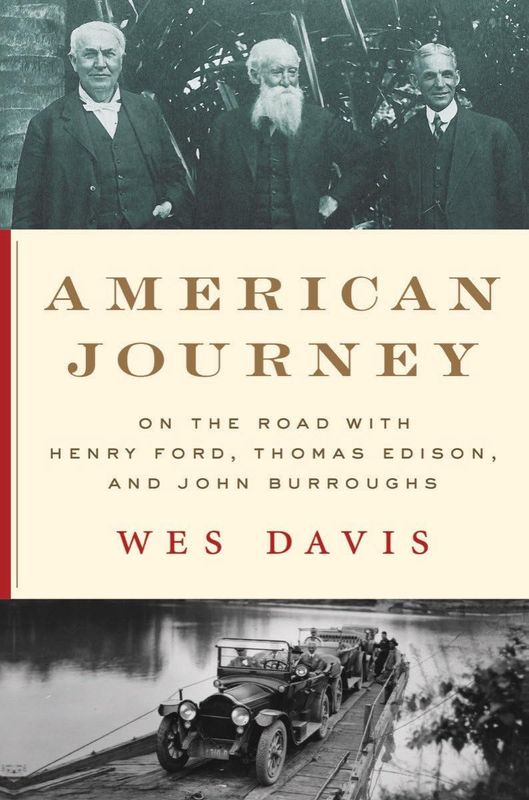 American Journey - On The Road with Henry Ford, Thomas Edison and John Burroughs