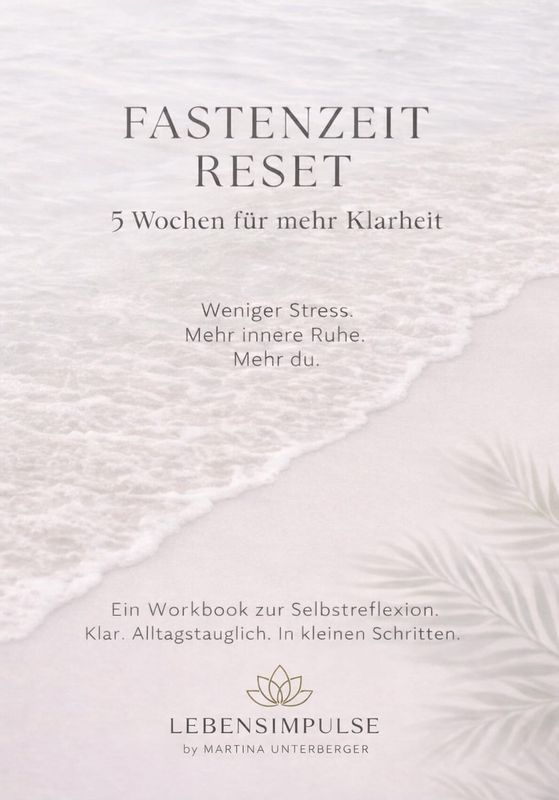 Fastenzeit Reset - Workbook (5 Wochen für mehr Klarheit)