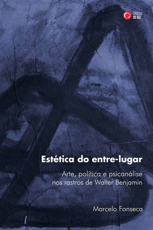 Estética do entre-lugar: arte, política e psicanálise...