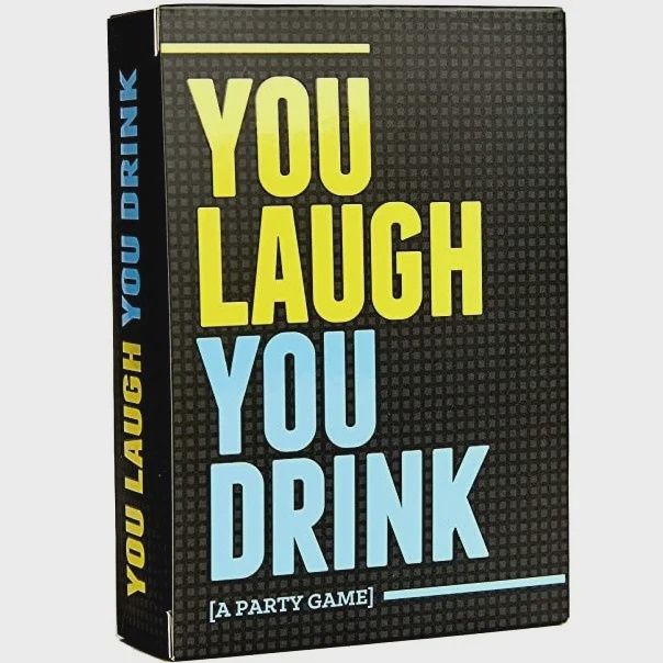 You Laugh, You Drink