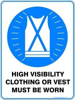 Mandatory High Visibility Clothing Or Vest Must Be Worn