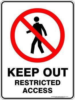Prohibition Keep Out Restricted Access