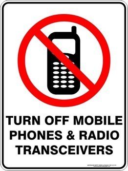 Prohibition Turn Off Mobile Phones &amp; Radio Transceivers