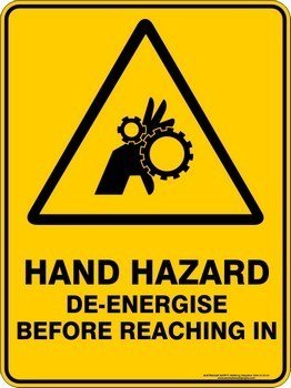 Warning Hand Hazard De-Energise Before Reaching In