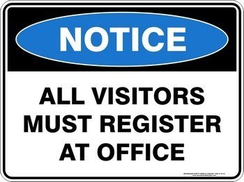 Notice All Visitors Must Register At Office